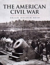 History Of Warfare The American Civil War