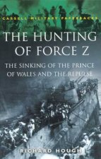 Cassell Military Paperbacks The Hunting Of Force Z