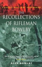 Cassell Military Classics The Recollections Of Rifleman Bowlby