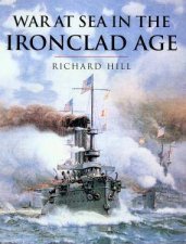 History Of Warfare War At Sea In The Ironclad Age