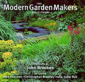 The Modern Garden Makers by Sally Court
