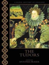 A Royal History Of England The Tudors