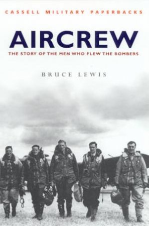 Cassell Military Paperbacks: Air Crew by Bruce Lewis