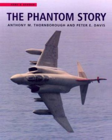 The Phantom Story by Anthony M Thornborough & Peter E Davis