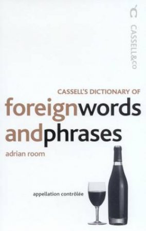 Cassell's Foreign Words And Phrases by Adrian Room