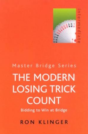 Master Bridge: Modern Losing Trick Count by Ron Klinger