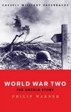 Cassell Military Classics World War Two The Untold Story