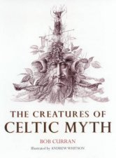 The Creatures Of Celtic Myth