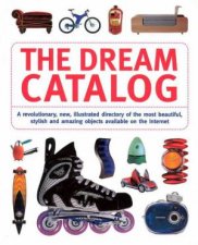 The Dream Catalogue Amazing Objects Available On The Internet