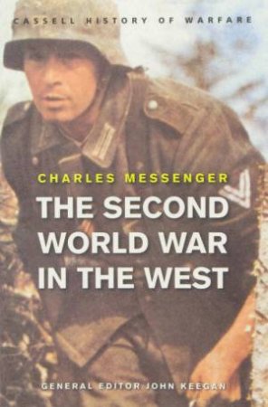 Second World War In The West by Messenger Charles