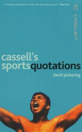 Cassell's Sports Quotations by David Pickering