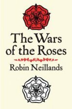 The Wars Of The Roses