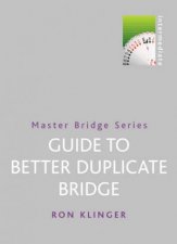 Master Bridge Guide To Better Duplicate Bridge