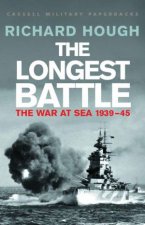 Cassell Military Classics The Longest Battle The War At Sea 193945