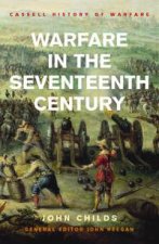 Cassell History Of Warfare Warfare In The 17th Century