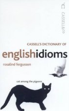 Cassells Dictionary Of English Idioms