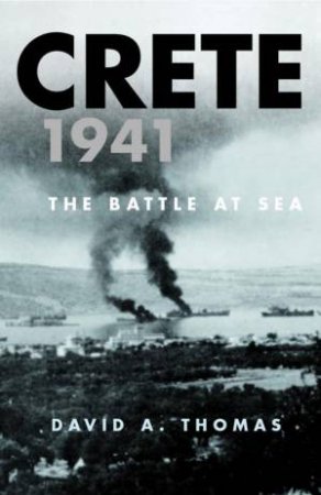 The Battle At Sea by David A Thomas