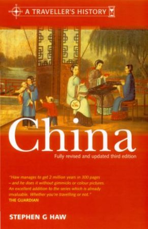 A Traveller's History Of China - 3 ed by Stephen Haw