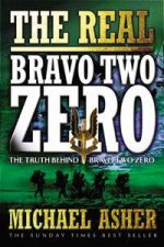 The Real Bravo Two Zero The Truth Behind Bravo Two Zero