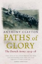 Paths Of Glory The French Army 19141918