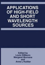 Applications of HighField and Short Wavelength Sources