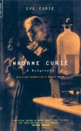 Madame Curie by Eve Curie & Vincent Sheean