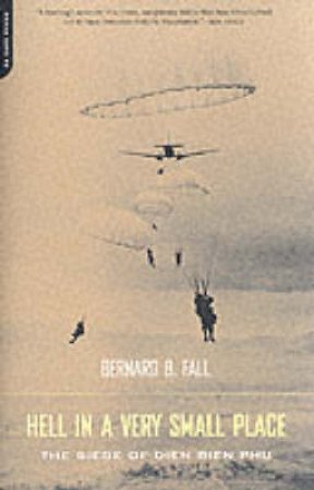 Hell in a Very Small Place by Bernard B. Fall