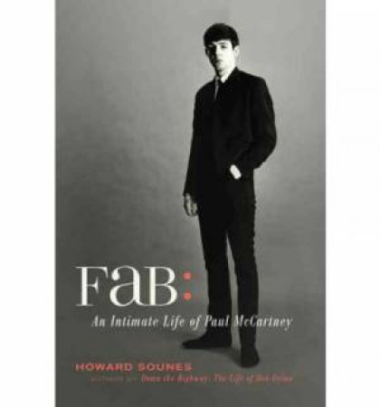 Fab: An Intimate Life of Paul McCartney by Howard Sounes