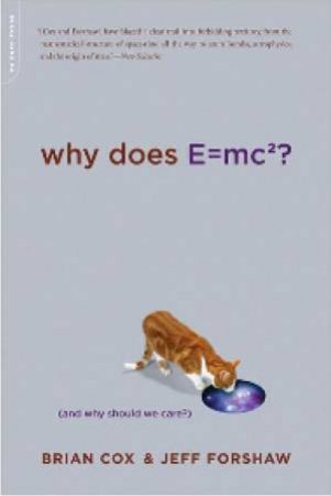 Why Does E=mc2? by Brian Cox & Jeff Forshaw