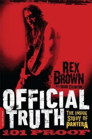 Official Truth, 101 Proof by Rex Brown