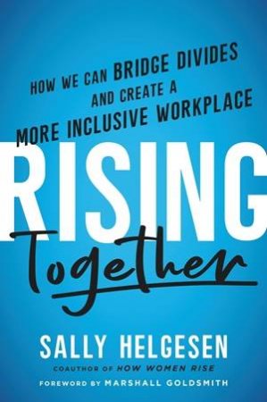 Rising Together by Sally Helgesen