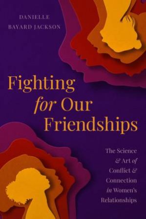 Fighting for Our Friendships by Danielle B Jackson