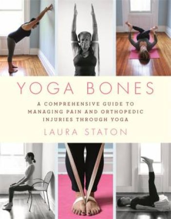 Yoga Bones by Laura Staton