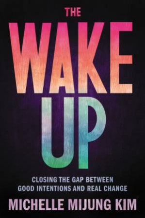 The Wake Up by Michelle M Kim