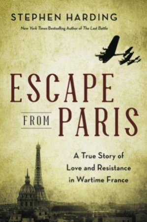 Escape From Paris by Stephen Harding