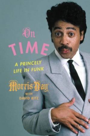 On Time by Morris Day & David Ritz