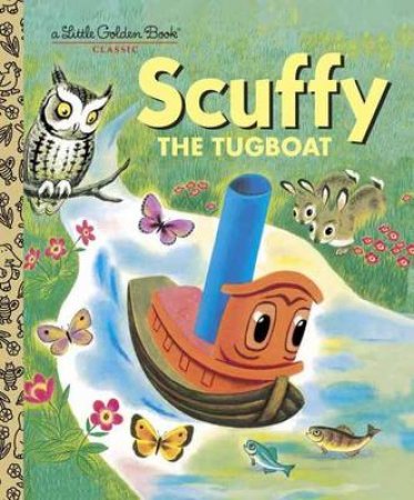 Scuffy the Tugboat by Gertrude Crampton & Tibor Gergely