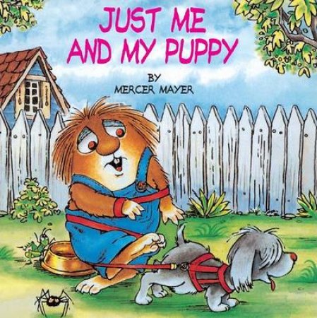 Just Me and My Puppy by Mercer Mayer & Mercer Mayer