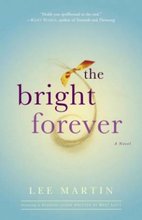 The Bright Forever by Lee Martin