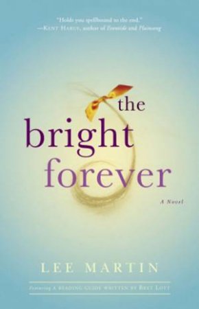 The Bright Forever by Lee Martin