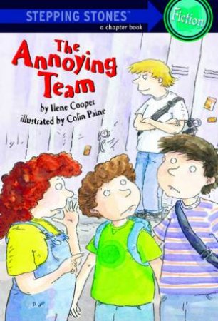 Stepping Stones: The Annoying Team by Ilene Cooper