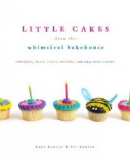 Little Cakes From The Whimsical Bak