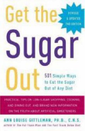 Get the Sugar Out by Ann Louise Gittleman