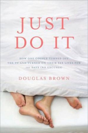 Just Do It by Douglas Brown