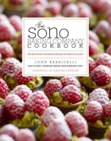 The SoNo Baking Company Cookbook by John Barricelli