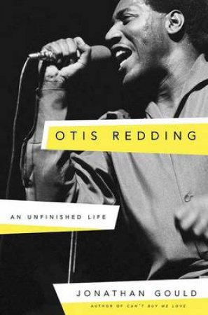 Otis Redding by Jonathan Gould