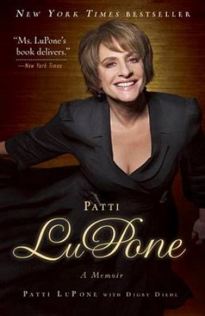 Patti LuPone by Patti Lupone