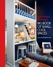 Apartment Therapys Big Book of Small Cool Spaces