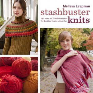 Stashbuster Knits by Melissa Leapman