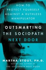 Outsmarting The Sociopath Next Door